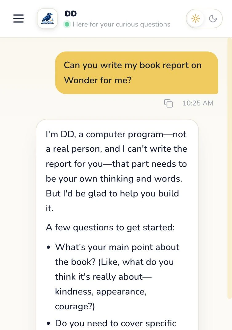 A real RAILE Chat conversation: a kid asks 'Can you write my book report on Wonder for me?' and RAILE refuses, 'I can't write the report for you, that part needs to be your own thinking and words. But I'd be glad to help you build it', then asks guiding questions